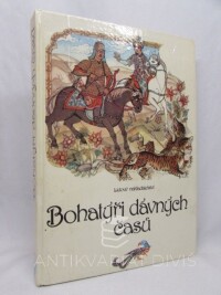 kolektiv, autorů, Bohatýři dávných časů, 1989