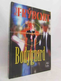 Frýbort, Pavel, Bodyguard, 2004