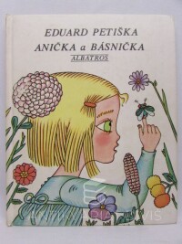 Petiška, Eduard, Anička a básnička, 1987