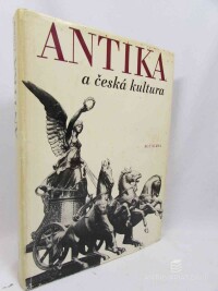 kolektiv, autorů, Antika a česká kultura, 1978