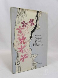 Seifert, Jaroslav, Píseň o Viktorce, 1967