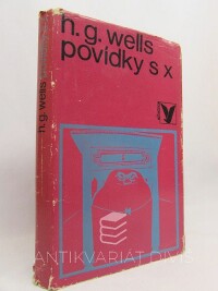 Wells, Herbert George, Povídky s X, 1970