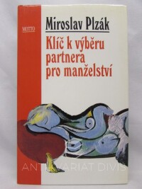 Plzák, Miroslav, Klíč k výběru partnera pro manželství, 1998