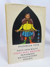 Čech, Svatopluk, Nový epochální výlet pana Broučka, tentokráte do patnáctého století, 1968