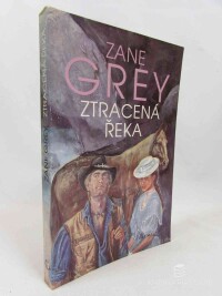 Grey, Zane, Ztracená řeka, 1994