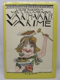 Prokopová, Libuše, Šalamounová, Věra, Vařím, vaříš, vaříme, 1985