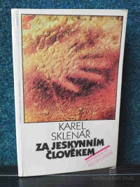 Sklenář, Karel, Za jeskynním člověkem, 1984