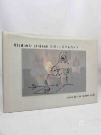 Jiránek, Vladimír, Jiránková, Eva, Rösner, Boris, Omilovánky aneb Jak se máme rádi, 1995