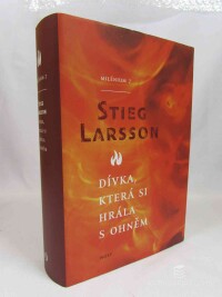 Larsson, Stieg, Dívka, která si hrála s ohněm, 2009