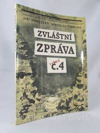 Hanzelka, Jiří, Zikmund, Miroslav, Zvláštní zpráva č. 4, 1990