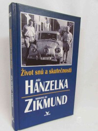 Hanzelka, Jiří, Zikmund, Miroslav, Život snů a skutečnosti, 1997