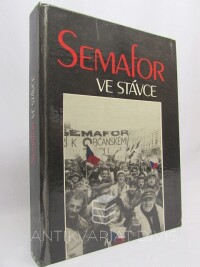 Novotný, Jiří Datel, Černý, Karel, Kopačková, Marcela, Pražák, Petr, Semafor ve stávce, 1990