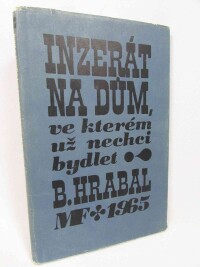 Hrabal, Bohumil, Inzerát na dům, ve kterém už nechci bydlet, 1965