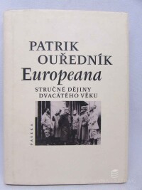 Ouředník, Patrik, Europeana - Stručné dějiny dvacátého věku, 2001