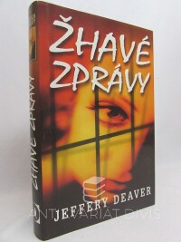 Deaver, Jeffery, Žhavé zprávy, 2005