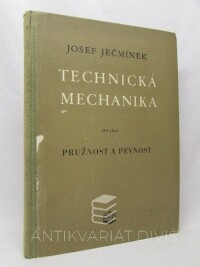 Ječmínek, Josef, Technická mechanika 3: Pružnost a pevnost, 1955