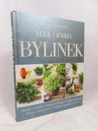 kolektiv, autorů, Velká kniha bylinek, 2009