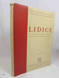 kolektiv, autorů, Lidice - Čin krvavého teroru a porušení zákonů i základních lidských práv, 1945