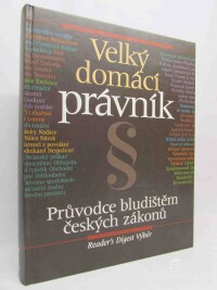 kolektiv, autorů, Velký domácí právník, 1999