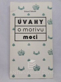 Bakalář, Eduard, Úvahy o motivu moci, 1992