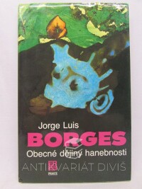 Borges, Jorge Luis, Obecné dějiny hanebnosti, 1990