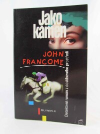 Francis, Dick, Francome, John, Jako kámen, 1997