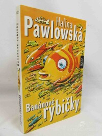 Pawlowská, Halina, Banánové rybičky, 2003