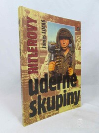 Lucas, James, Hitlerovy úderné skupiny, 1995