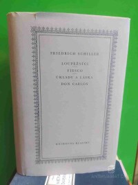 Schiller, Friedrich, Loupežníci, Fiesco, úklady a láska, Don Carlos, 1959