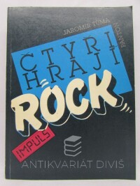 Tůma, Jaromír, Čtyři hrají rock: Jasná zpráva o skupině Olympic, 1986