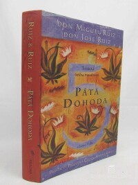 Ruiz, don Miguel, Ruiz, Don Jose, Pátá dohoda: Toltécká kniha moudrosti, 2010