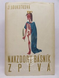 Loukotková, Jarmila, Navzdory básník zpívá, 1957