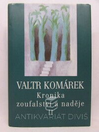 Komárek, Valtr, Kronika zoufalství a naděje II., 2005