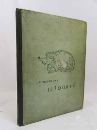 Minaříková, Jarmila, Ježourek a jeho příhody, 1948