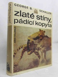 Schaller, George B., Zlaté stíny, pádící kopyta, 1980