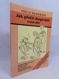 Dainowová, Sheila, Jak přežít dospívání svých dětí, 1995