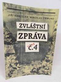 Hanzelka, Jiří, Zikmund, Miroslav, Zvláštní zpráva č. 4, 1990