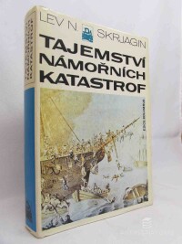 Skrjagin, Lev N., Tajemství námořních katastrof, 1990