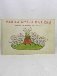 Štruncová, Olga, Vařila myška kašičku, 1983