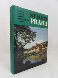 kolektiv, autorů, Staletá Praha X: Pražské zahrady a parky, Archeologické výzkumy, 1980