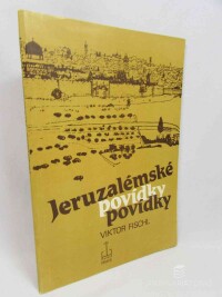 Fischl, Viktor, Jeruzalémské povídky, 1991