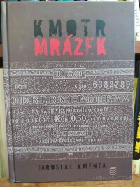 Kmenta, Jaroslav, Kmotr Mrázek, 2007