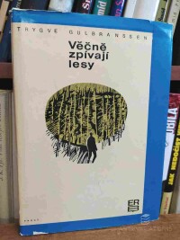 Gulbranssen, Trygve, Věčně zpívají lesy, 1969