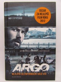 Mendez, Antonio J., Baglio, Matt, Argo: Nejlepší dezinformační akce CIA, 2012