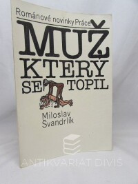 Švandrlík, Miloslav, Muž, který se topil, 1985
