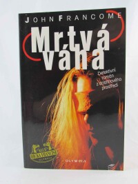 Francis, Dick, Francome, John, Mrtvá váha, 2002