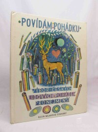 Šlajer, Josef, Povídám pohádku: Výbor českých lidových pohádek pro nejmenší, 1970