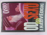 Osho, , Od sexu k nadvědomí, 1992