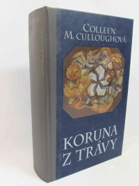 McCulloughová, Colleen, Koruna z trávy, 1998