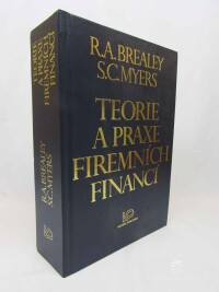Brealey, R. A., Myers, S.C., Teorie a praxe firemních financí, 1992